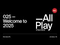025 — Welcome to 2025: All Play w/ Ryan Hefner:
