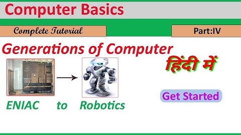 Generations of Computer | Computer Basics in Hindi Part-IV