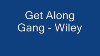 Wiley Get Along Gang