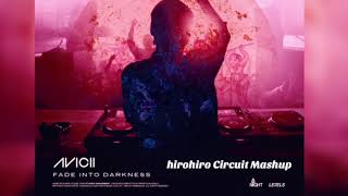 Avicii - FADE INTO DARKNESS vs. Nina Flowers, Erick Ibiza - Damelo (hirohiro Circuit Mashup)