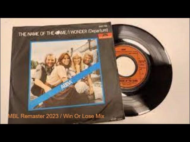 ABBA - The Name Of The Game (MBL Remaster 2023 / Win Or Lose Mix)