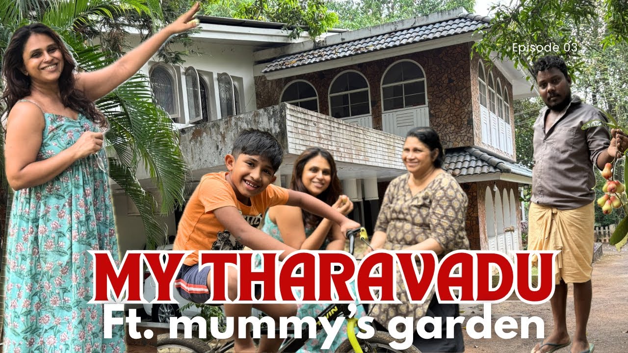 My Tharavadu ft. Mummy’s garden | kitchen tales by Neethu