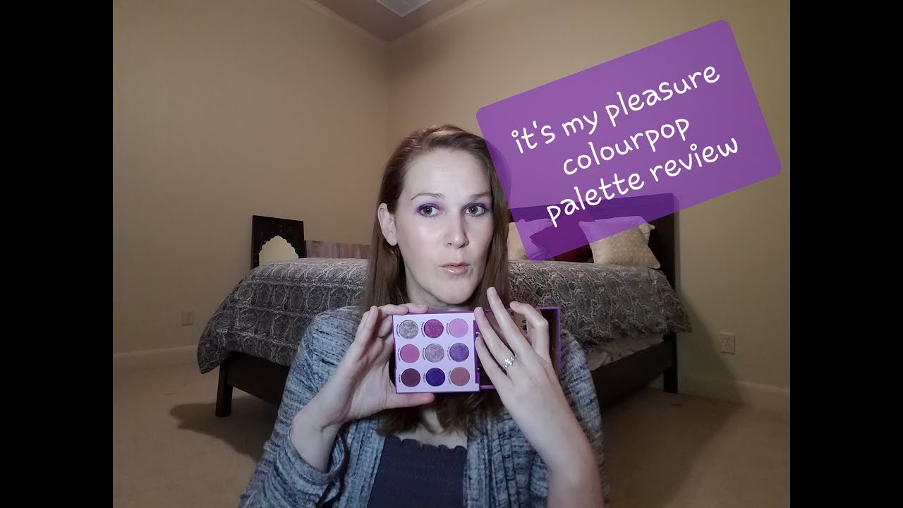 Colourpop ♡ It's my pleasure palette | Tryon and review...so pretty !