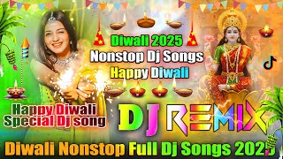 Diwali Nonstop Full Dj Songs 2025💞Diwali Special Dj Songs💞New Diwali Song Dj Songs💞Dj  Vishal Bhai
