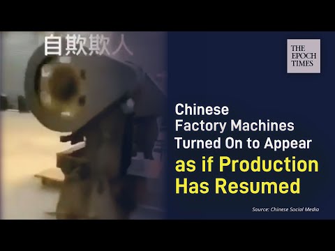 chinese-factory-machines-turned-on-to-appear-as-if-production-has-resumed