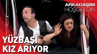 Arkadaşım Hoşgeldin Tolga Çevik Ve Ezgi Mola Yüzbaşı Kız Arıyor