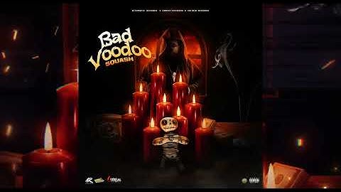 Squash - Bad Voodoo (Official Audio)