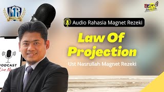 Law Of Projection - Ust Nasrullah Magnet Rezeki (Audio Magnet Rezeki - Channel Telegram)