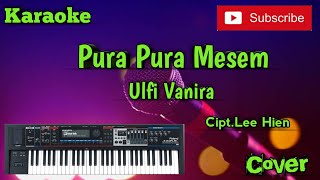 Pura Pura Mesem ( Ulfi Vanira ) Karaoke - Cover - Musik Sandiwaraan