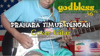 God Bless Prahara Timur Tengah Cover Gitar