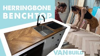 VAN BUILD: HERRINGBONE BENCHTOPS | Ep 9 Sprinter Van Conversion