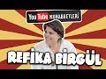 REFİKA BİRGÜL - YouTube Muhabbetleri #59
