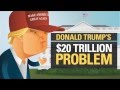 Donald trumps 20 trillion problem