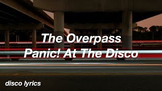 The Overpass || Panic! At The Disco Lyrics