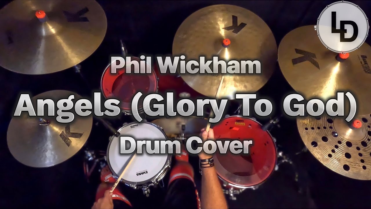 Angels (Glory To God) - Phil Wickham - Drum cover