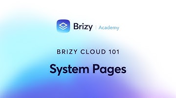 Discover how to utilize System Pages on Brizy Cloud 101 | Lesson 38