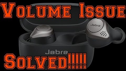Jabra Elite Active 75t  Volume Issue Solved