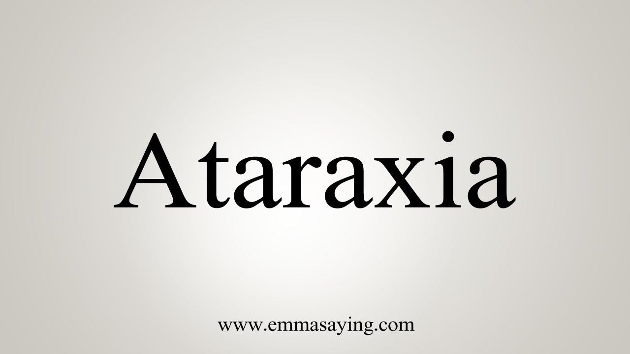simple definition of ataraxia