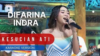 KESUCIAN ATI - DIFARINA INDRA ADELLA | KARAOKE | ORIGINAL MUSIC DAN VIDEO CLIP