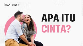 Apa Itu Cinta? Arti dan Makna Cinta