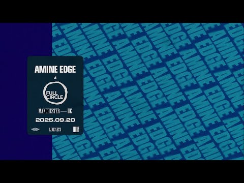 2025.09.20 - Amine Edge @ Full Circle - Joshua Brooks, Manchester, UK