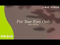 For Your Eyes Only - Belle Mariano (Lyrics)