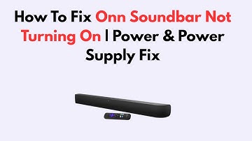 How To Fix Onn Soundbar Not Turning On | Power & Power Supply Fix
