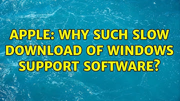Apple: Why such slow download of windows support software?