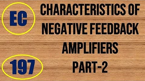 ElexCkts | Lecture-197 | Characteristics of Negative Feedback Amplifiers Part-2
