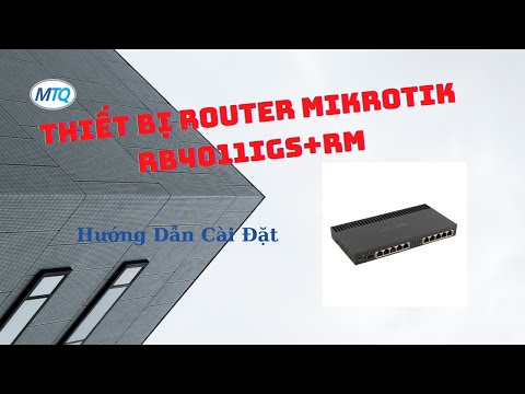thai mikrotik  New  Cài Đặt Router Mikrotik RB4011iGS+RM - Cấu Hình Bridge Modem Viettel Nhanh Nhất