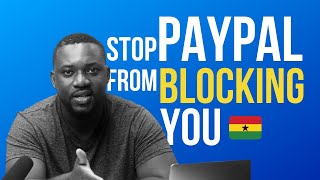 Do This To PROTECT Your PAYPAL Account From Getting SUSPENDED In Ghana