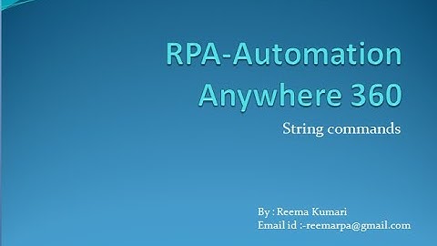 Automation Anywhere 360 - All String  commands | Session 3