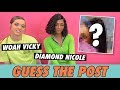 Woah Vicky vs. Diamond Nicole - Guess The Post