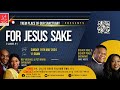 FOR JESUS SAKE - BISHOP MIKE OKONKWO