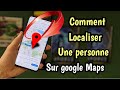 Comment localiser une personne avec son numéro de téléphone sur google maps