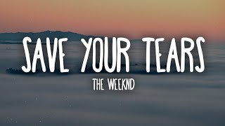 The Weeknd \& Ariana Grande - Save Your Tears (Remix) (Lyrics)