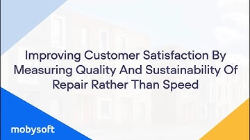 CIH Housing 2023: Improving Cx Satisfaction by Measuring Quality of Repairs - Mobysoft