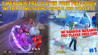 7 MEKANIK PRO PLAYER FREE FIRE 2024 | Ini Tips Dan Trik Yang Sering Dipakai Pro Player FF #1 screenshot 1