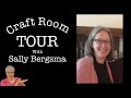 Craft Room Tour with Sally Bergsma - Live Virtual Tour
