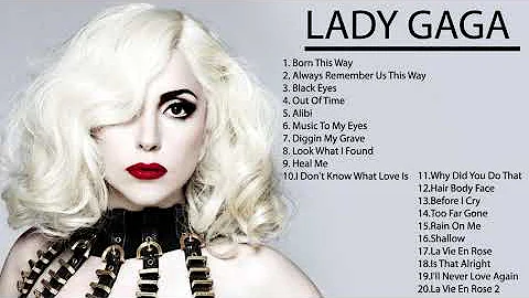 Lady Gaga Greatest Hits Full Album 2020 - Lady Gaga Best Songs Playlist 2020