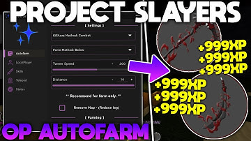 ROBLOX Project Slayers Script/Hack | Auto Farm + Mugen Train, Inf Dungeon And More!! *PASTEBIN 2023*