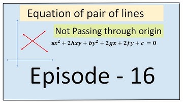 Equation of pair of lines not passing through origin  aX^2 +2hxy +bY^2 +2gx +2fy +c=0