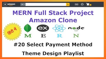 #20 Select Payment Method Page - UI - Amazon Clone MERN Stack - Hindi