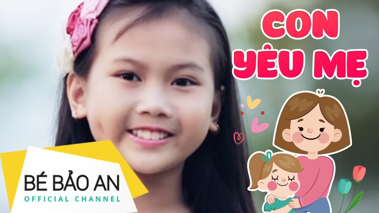 Con Yêu Mẹ????Bé Bảo An????Hát Về Mẹ - youtube
