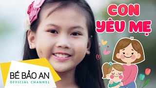 Bé Bảo An - Con Yêu Mẹ ( Offical MV ) - Sáng tác : Liêu Hưng