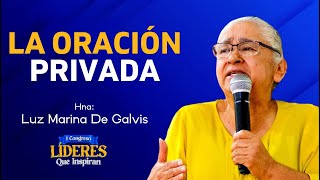 La Oración privada | Hna. Luz Marina De Galvis | 24 Marzo ➤ Prédicas 2024
