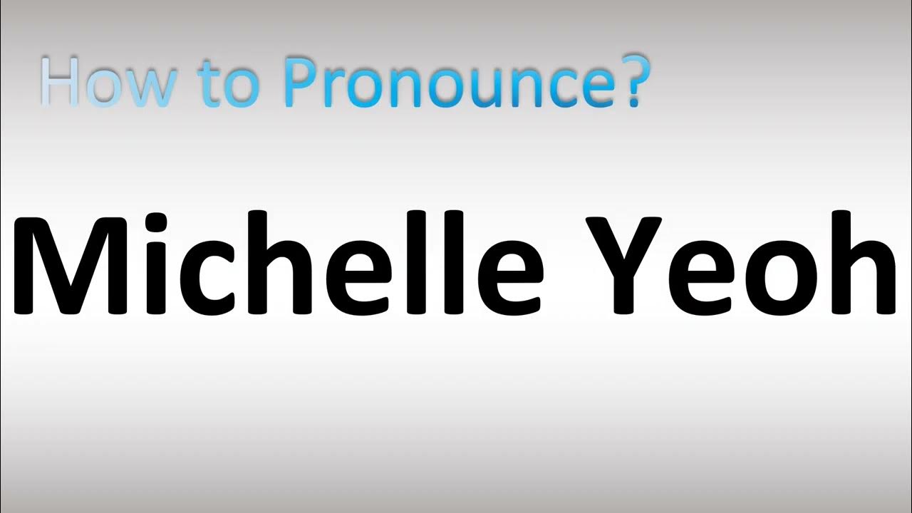 How To Pronounce Michelle Yeoh YouTube how-to-pronounce-michelle-yeoh-youtube
