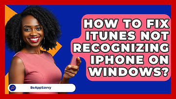 How To Fix ITunes Not Recognizing IPhone On Windows? - Be App Savvy