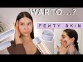 Przetestowałam FENTY SKIN... żebyście Wy nie musieli 🙈 😤