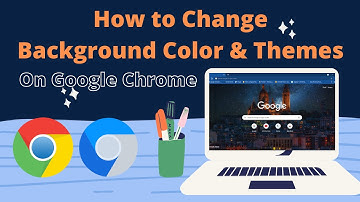 How To Change Google Chrome Browser Background Color & Themes || How To Change Google Chrome Themes